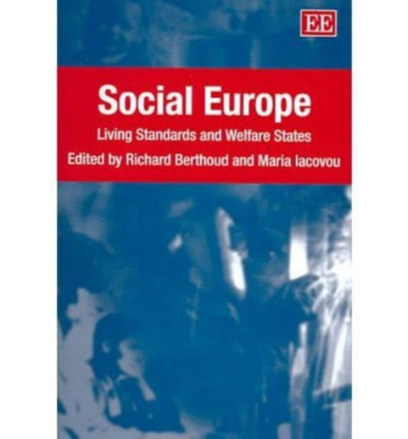 Social Europe: Living Standards and Welfare States