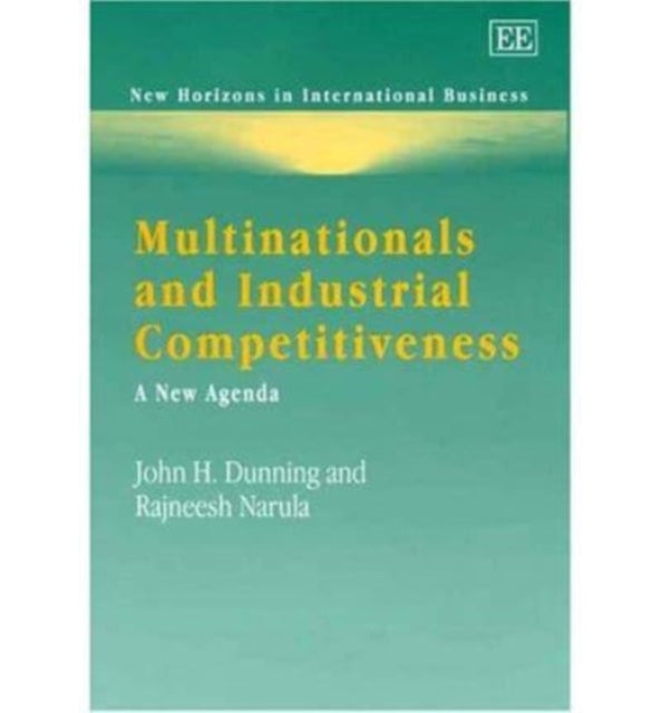 Multinationals and Industrial Competitiveness: A New Agenda