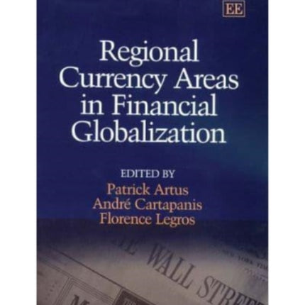 Regional Currency Areas in Financial Globalization