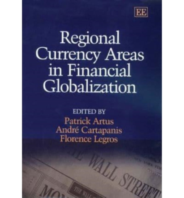 Regional Currency Areas in Financial Globalization