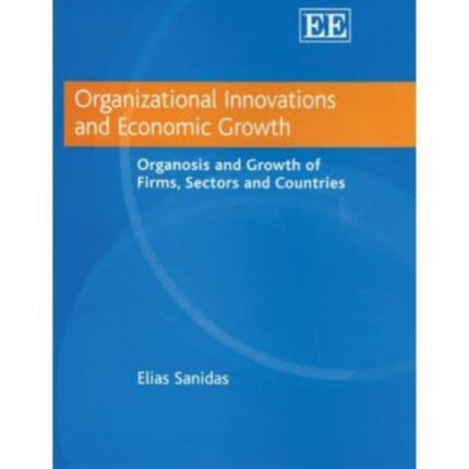 Organizational Innovations and Economic Growth: