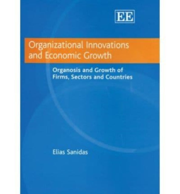 Organizational Innovations and Economic Growth:
