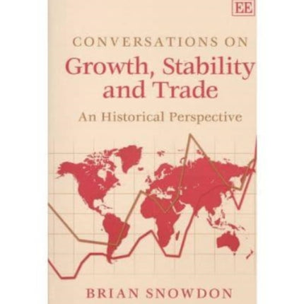 Conversations on Growth, Stability and Trade: An Historical Perspective