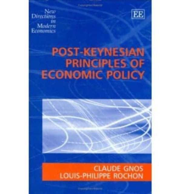 Post-Keynesian Principles of Economic Policy