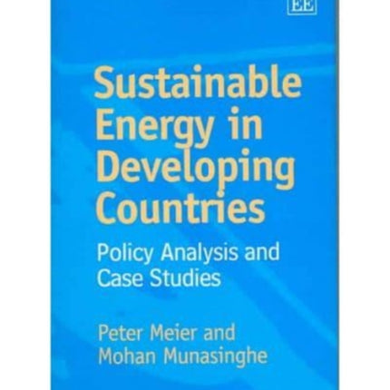 Sustainable Energy in Developing Countries: Policy Analysis and Case Studies