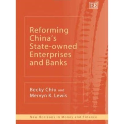 Reforming China’s State-owned Enterprises and Banks