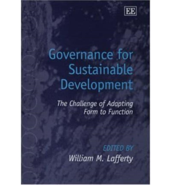 Governance for Sustainable Development: The Challenge of Adapting Form to Function