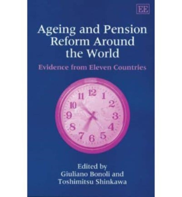 Ageing and Pension Reform Around the World: Evidence from Eleven Countries