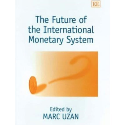 The Future of the International Monetary System