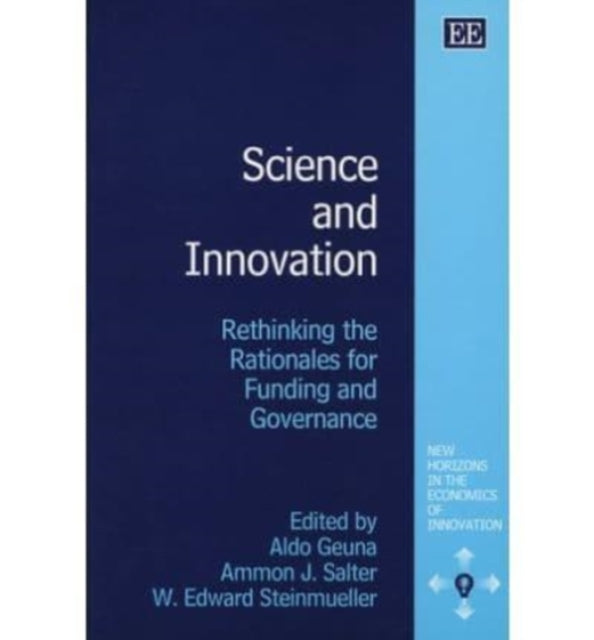 Science and Innovation: Rethinking the Rationales for Funding and Governance