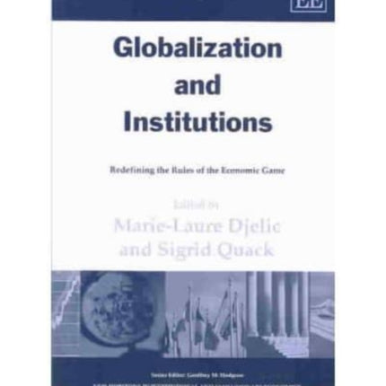 Globalization and Institutions: Redefining the Rules of the Economic Game