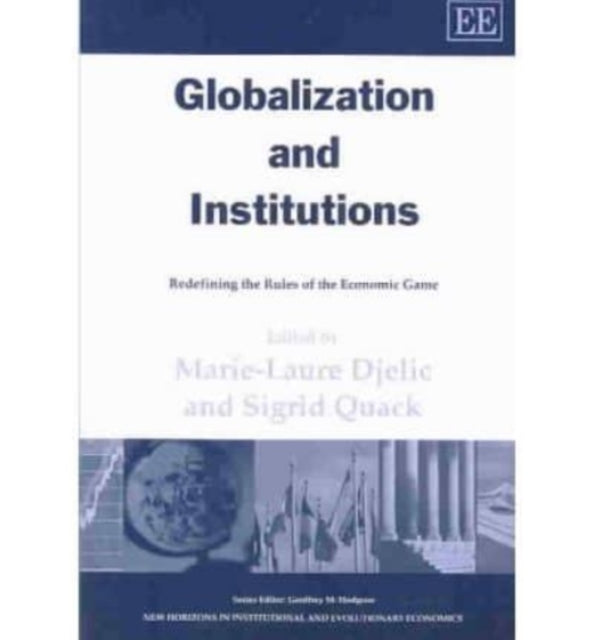 Globalization and Institutions: Redefining the Rules of the Economic Game