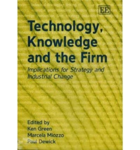 Technology, Knowledge and the Firm: Implications for Strategy and Industrial Change