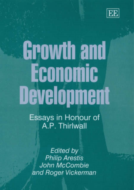 Growth and Economic Development: Essays in Honour of A.P. Thirlwall