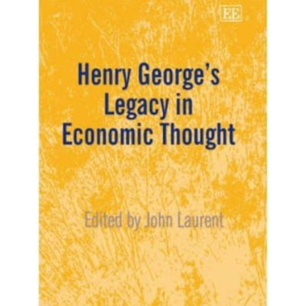 Henry George’s Legacy in Economic Thought