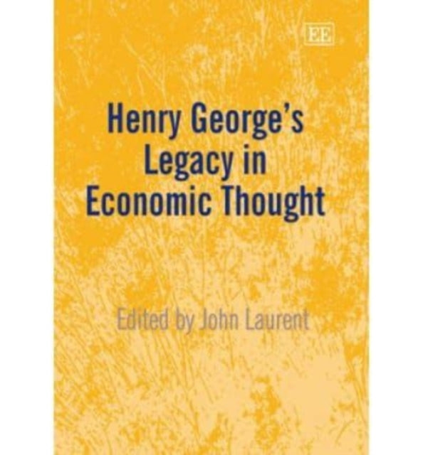 Henry George’s Legacy in Economic Thought