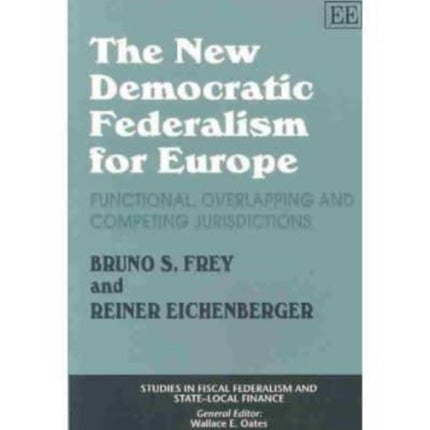 The New Democratic Federalism For Europe: Functional, Overlapping and Competing Jurisdictions