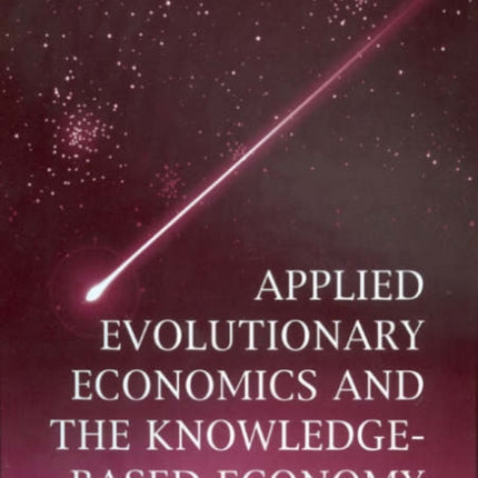 Applied Evolutionary Economics and the Knowledge-based Economy