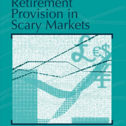 Retirement Provision in Scary Markets