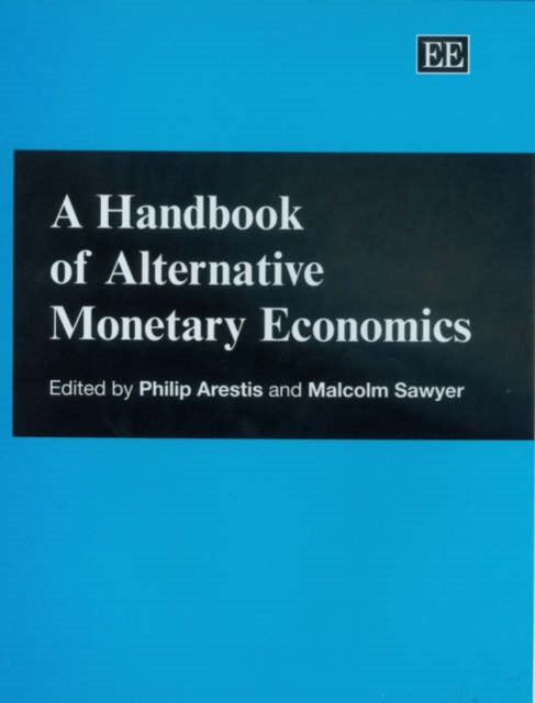 A Handbook of Alternative Monetary Economics