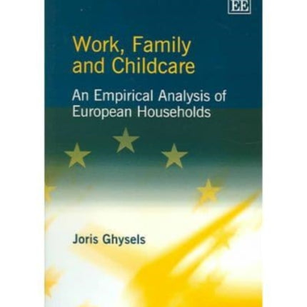 Work, Family and Childcare: An Empirical Analysis of European Households