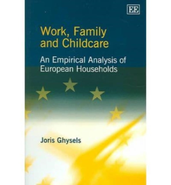 Work, Family and Childcare: An Empirical Analysis of European Households