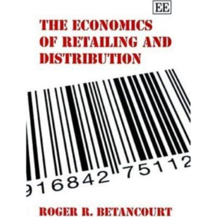 The Economics of Retailing and Distribution