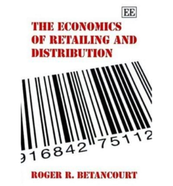 The Economics of Retailing and Distribution