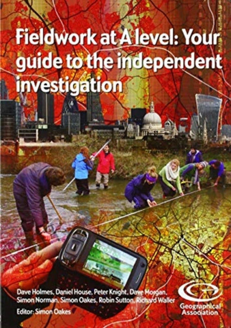 Fieldwork at A Level: Your guide to the independent investigation