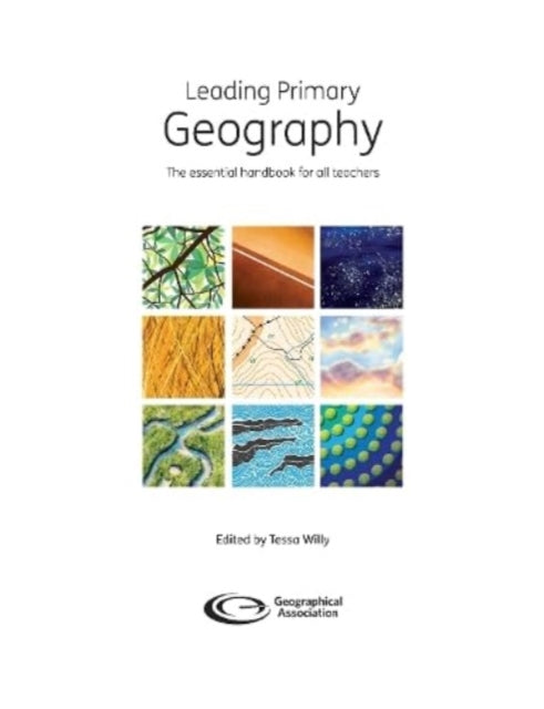 Leading Primary Geography: The essential handbook for all teachers