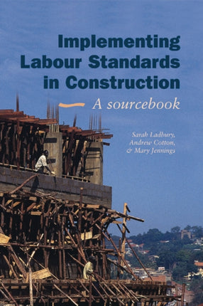 Implementing Labour Standards in Construction: A