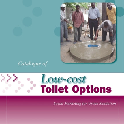Low-Cost Toilet Options - A Catalogue: Social