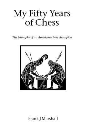 My Fifty Years of Chess