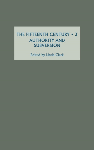 The Fifteenth Century III: Authority and Subversion