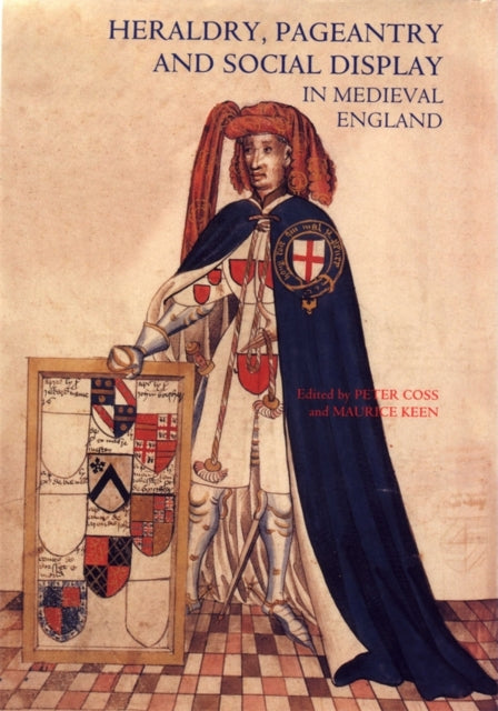 Heraldry, Pageantry and Social Display in
