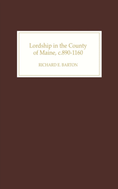 Lordship in the County of Maine, c.890-1160