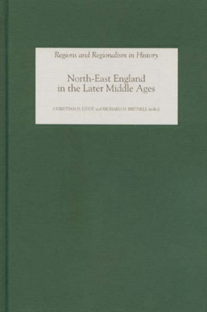 North-East England in the Later Middle Ages