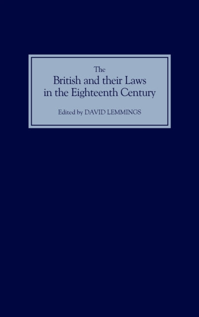 The British and their Laws in the Eighteenth Century