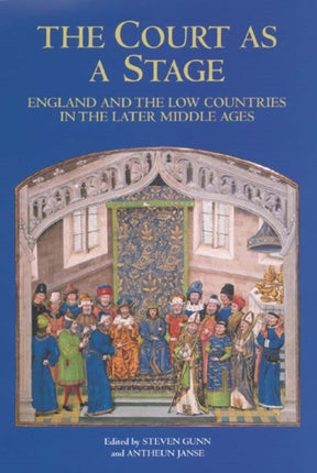 The Court as a Stage: England and the Low