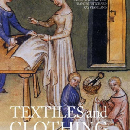 Textiles and Clothing, c.1150-1450