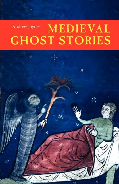 Medieval Ghost Stories: An Anthology of Miracles, Marvels and Prodigies