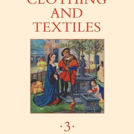 Medieval Clothing and Textiles 3