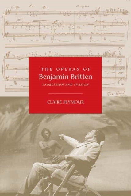The Operas of Benjamin Britten: Expression and