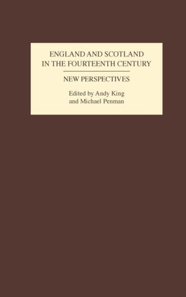 England and Scotland in the Fourteenth Century: New Perspectives