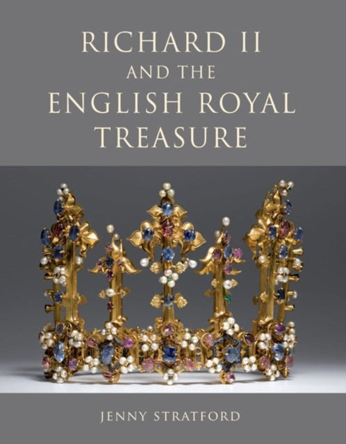 Richard II and the English Royal Treasure