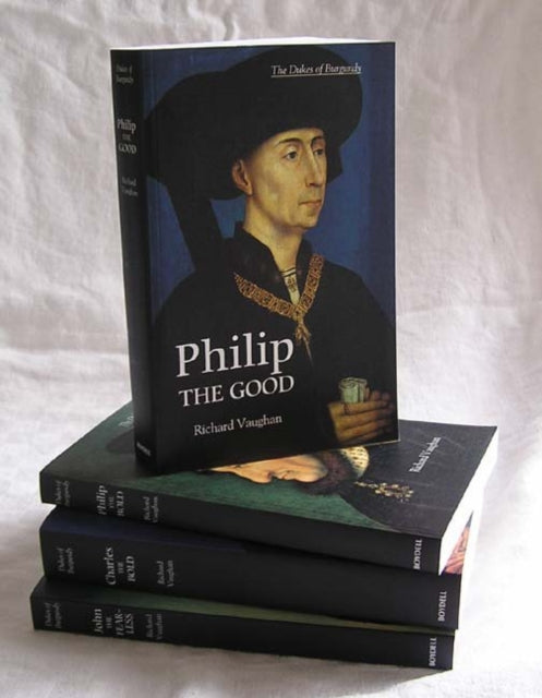 The Dukes of Burgundy 4 volume set  Charles the Fearless Philip the Bold Philip the Good  4 vol