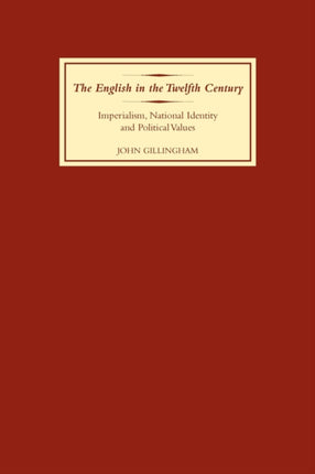 The English in the Twelfth Century: Imperialism,