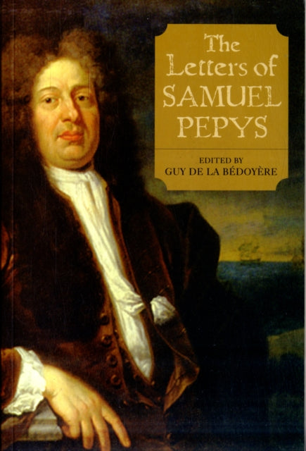 The Letters of Samuel Pepys