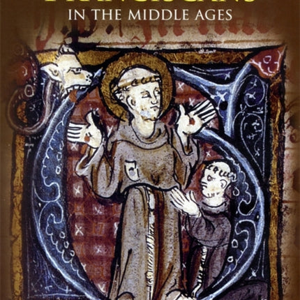 The Franciscans in the Middle Ages