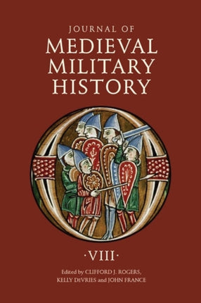 Journal of Medieval Military History: Volume VIII